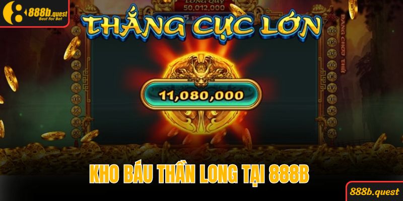 Kho báu Thần Long tại 888B